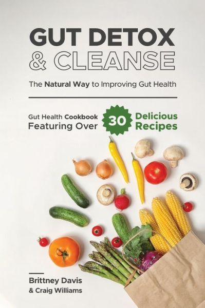 Cover for Brittney Davis · Gut Detox &amp; Cleanse - The Natural Way to Improving Gut Health (Paperback Book) (2020)