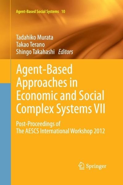 Cover for Tadahiko Murata · Agent-Based Approaches in Economic and Social Complex Systems VII: Post-Proceedings of The AESCS International Workshop 2012 - Agent-Based Social Systems (Pocketbok) [2013 edition] (2015)