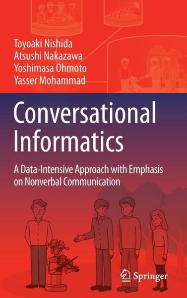 Cover for Toyoaki Nishida · Conversational Informatics: A Data-Intensive Approach with Emphasis on Nonverbal Communication (Hardcover Book) [2014 edition] (2014)