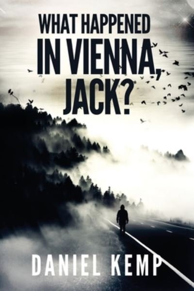 Cover for Daniel Kemp · What Happened In Vienna, Jack? - Lies and Consequences (Paperback Book) [Large type / large print edition] (2021)