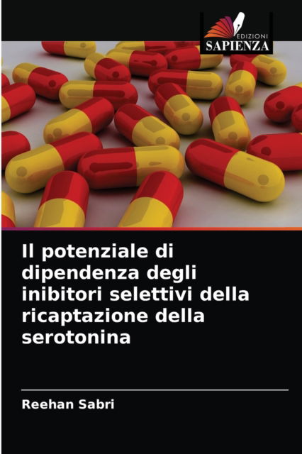 Cover for Reehan Sabri · Il potenziale di dipendenza degli inibitori selettivi della ricaptazione della serotonina (Taschenbuch) (2021)