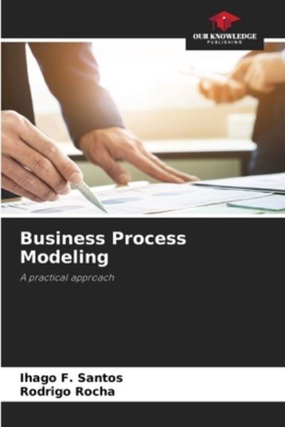 Cover for Ihago F Santos · Business Process Modeling (Pocketbok) (2021)