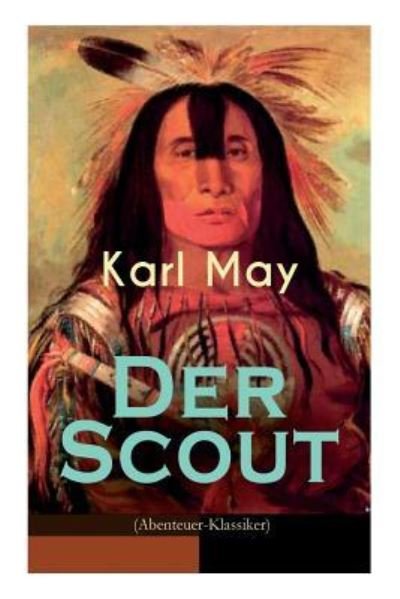 Cover for Karl May · Der Scout (Abenteuer-Klassiker) (Pocketbok) (2018)