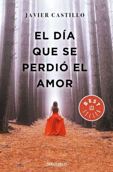 Cover for Javier Castillo · El dia que se perdio el amor / The Day Love Was Lost (Paperback Bog) (2019)
