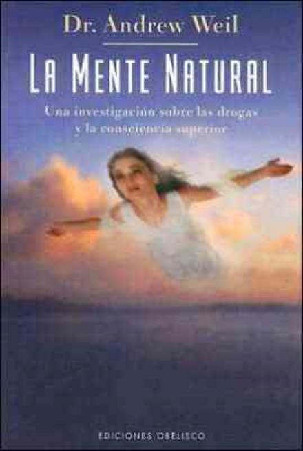 Cover for Andrew Weil · La Mente Natural/ the Natural Mind (Paperback Book) [Spanish, Tra edition] (2006)