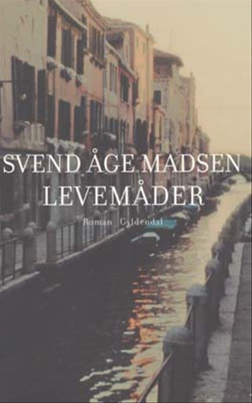 Cover for Svend Åge Madsen · Levemåder (Sewn Spine Book) [1st edition] (2004)