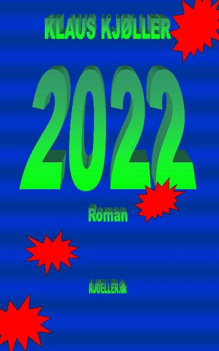 Cover for Klaus Kjøller · 2022. Roman (Taschenbuch) (2022)