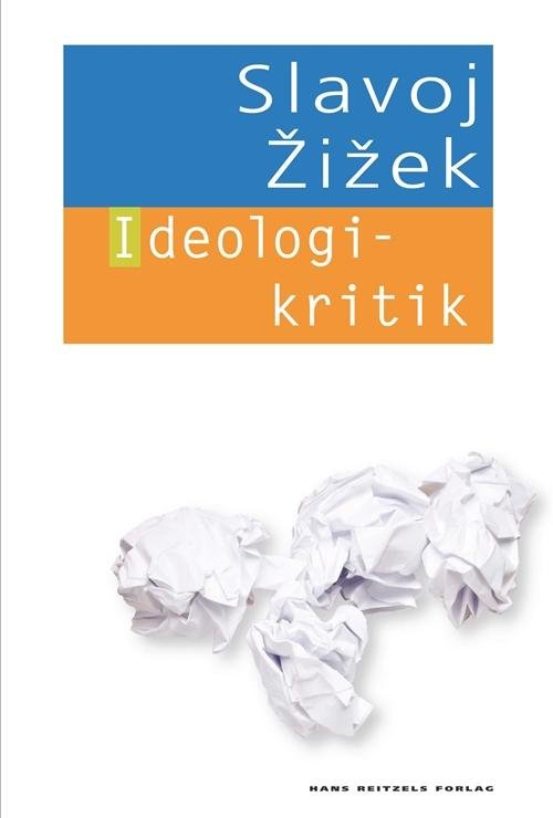 Cover for Slavoj Zizek · Den hvide serie: Ideologikritik (Sewn Spine Book) [1e uitgave] (2019)
