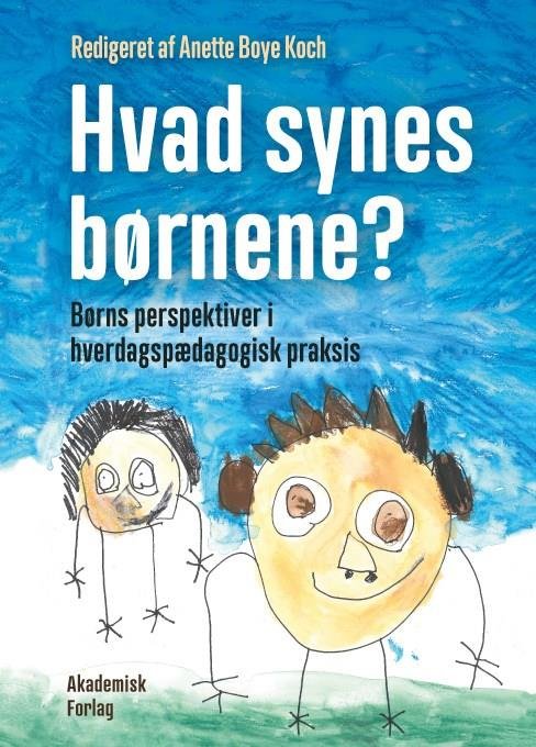 Cover for Anette Boye Koch · Hvad synes børnene? (Hæftet bog) [1. udgave] (2020)