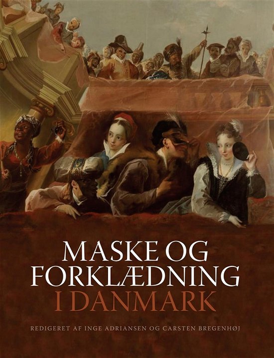 Cover for Adriansen Inge (Red) · Maske og forklædning i Danmark (Innbunden bok) [1. utgave] [Indbundet] (2014)
