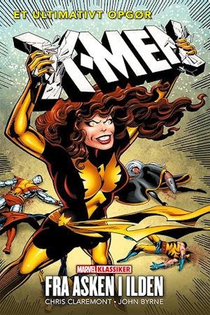 Cover for John Byrne Chris Claremont · X-Men: X-Men: Fra asken i ilden (Bound Book) [1er édition] (2023)