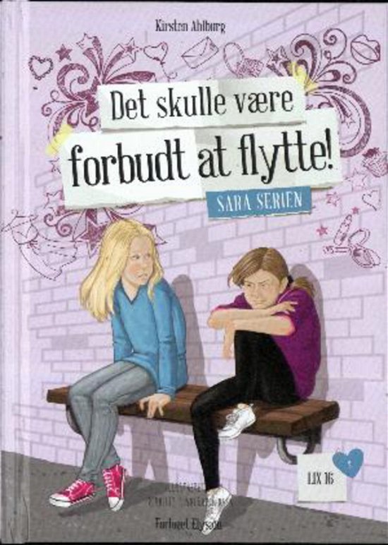 Cover for Kirsten Ahlburg · Sara serien: Det skulle være forbudt at flytte! (Hardcover Book) [1.º edición] (2012)