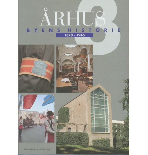 Cover for Flere forfattere · Århus: Byens historie 1870-1945, Bind 3 (Hardcover Book) [1º edição] (1998)