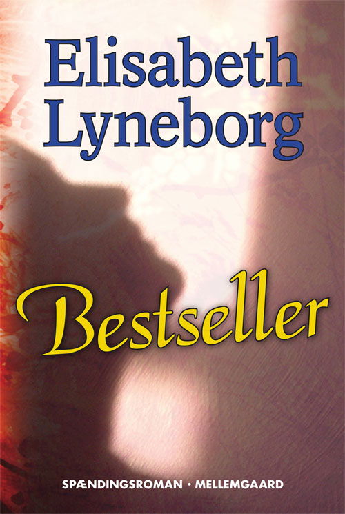 Cover for Elisabeth Lyneborg · Bestseller (Sewn Spine Book) [1º edição] (2010)