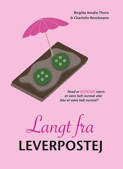 Cover for Charlotte Reeckmann Birgitte Amalie Thorn · Langt fra Leverpostej (Sewn Spine Book) [1st edition] (2019)