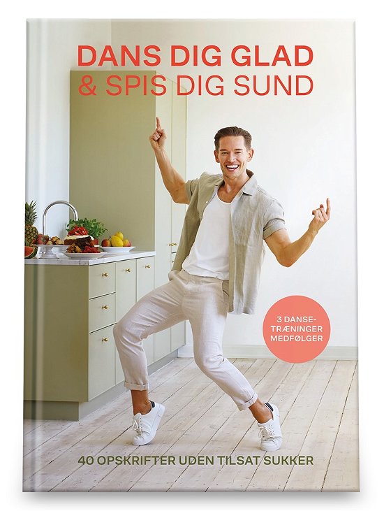 Cover for Morten Kjeldgaard, EASIS A/S · Dans dig glad &amp; Spis dig sund (Hardcover Book) [1th edição] (2023)