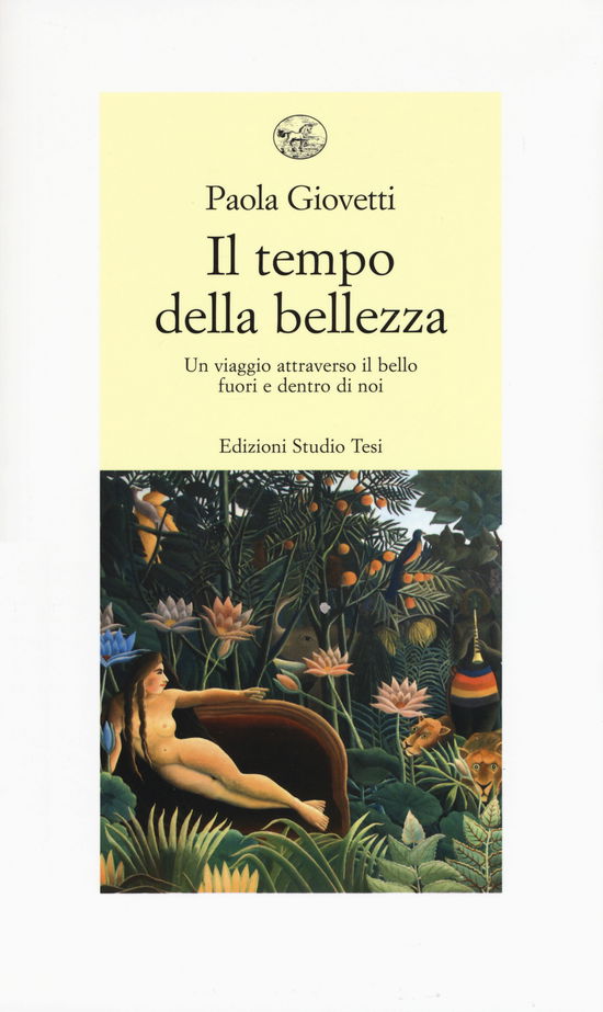 Cover for Paola Giovetti · Il Tempo Della Bellezza. Un Viaggio Attraverso Il Bello Fuori E Dentro Di Noi (Book)