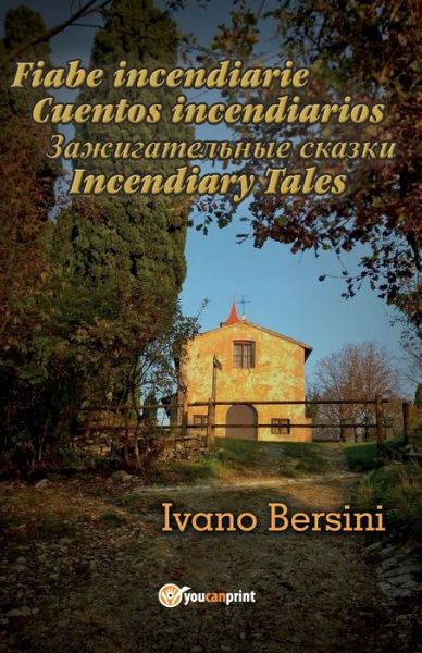 Cover for Ivano Bersini · Fiabe incendiarie Cuentos incendiarios ????????????? ?????? Incendiary Tales (Paperback Book) (2016)