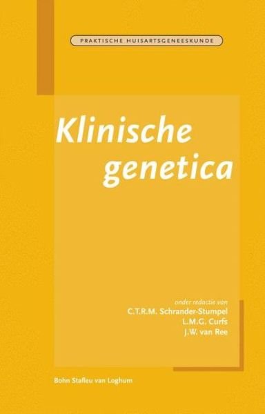 Klinische Genetica - C T R M Schrander-Stumpel - Livros - Bohn Stafleu Van Loghum - 9789031339396 - 2003