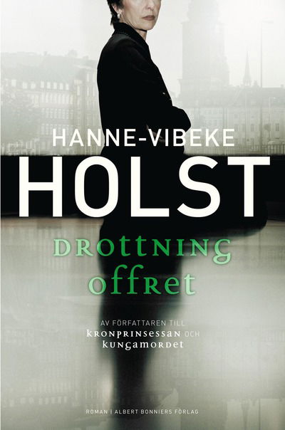 Cover for Hanne-Vibeke Holst · Drottningoffret (Hardcover Book) (2009)