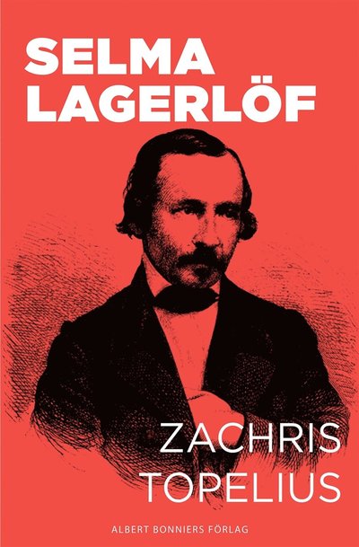 Cover for Selma Lagerlöf · Zachris Topelius : utveckling och mognad (ePUB) (2014)