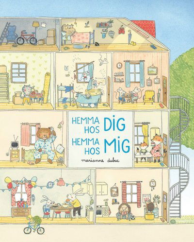 Hemma hos dig, hemma hos mig - Marianne Dubuc - Books - Lilla Piratförlaget - 9789178131396 - June 10, 2020