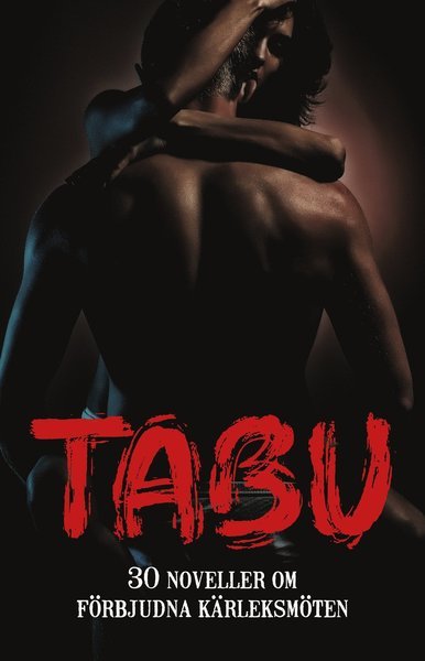 Cover for Tabu : 30 noveller om förbjudna kärleksmöten (Book) (2019)