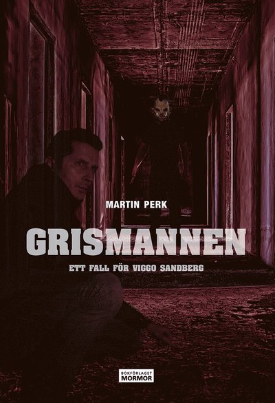 Cover for Martin Perk · Grismannen : Ett fall för Viggo Sandberg (Bok) (2022)