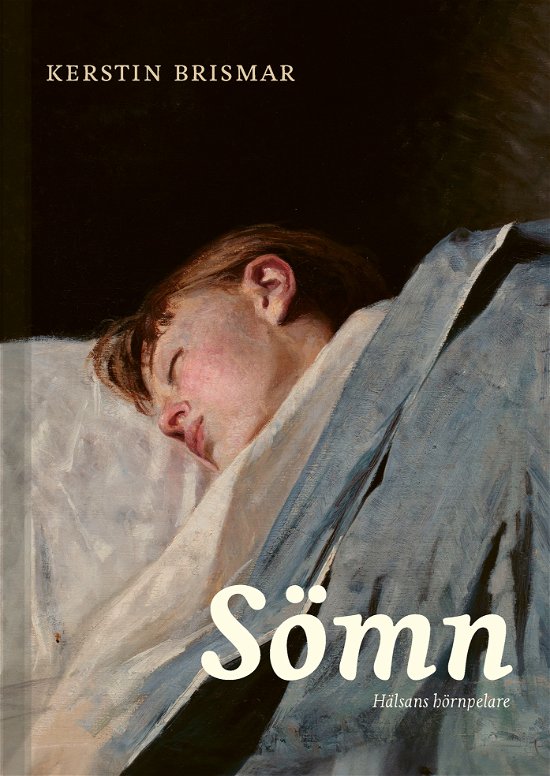 Cover for Torbjörn Åkerstedt · Sömn: Hälsans hörnpelare (Book) (2024)