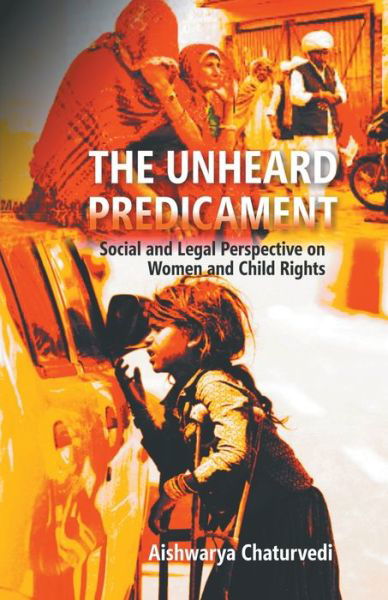 Cover for Aishwarya Chaturvedi · The Unheard Predicament (Paperback Book) (2017)