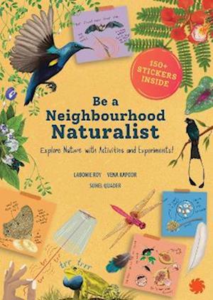 Cover for Labonie Roy · Be a Neighbourhood Naturalist: Explore Nature With Activities and Experiments (Paperback Book) (2025)