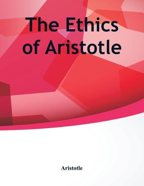 Cover for Aristotle · The Ethics of Aristotle (Paperback Book) (2017)