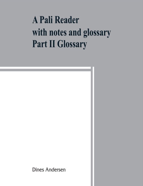 Cover for Dines Andersen · A Pa&amp;#772; li reader: with notes and glossary Part II Glossary (Paperback Book) (2019)