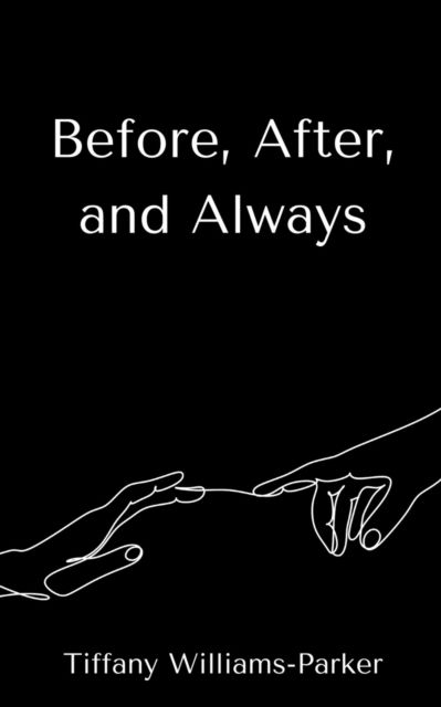 Cover for Tiffany Williams-Parker · Before, After, and Always (Paperback Book) (2023)