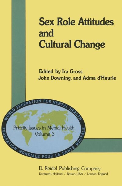 Cover for I Gross · Sex Role Attitudes and Cultural Change - Priority Issues in Mental Health (Paperback Bog) [Softcover Reprint of the Original 1st Ed. 1982 edition] (2012)