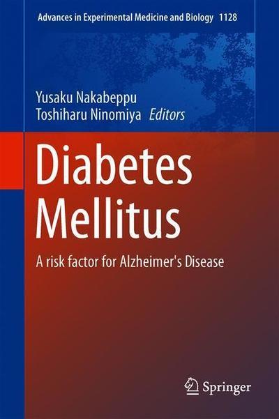 Cover for Diabetes Mellitus: A risk factor for Alzheimer's Disease - Advances in Experimental Medicine and Biology (Hardcover Book) [2019 edition] (2019)