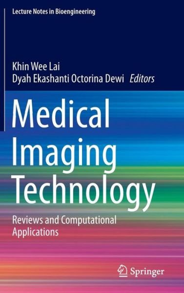 Cover for Khin Wee Lai · Medical Imaging Technology: Reviews and Computational Applications - Lecture Notes in Bioengineering (Inbunden Bok) (2015)