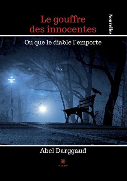 Cover for Abel Darggaud · Le gouffre des innocentes: Ou que le diable l'emporte (Paperback Book) (2022)