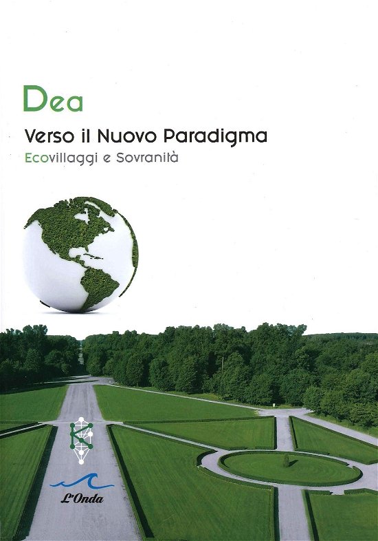 Cover for Dea · Verso Il Nuovo Paradigma. Ecovillaggi E Sovranita (Bog)