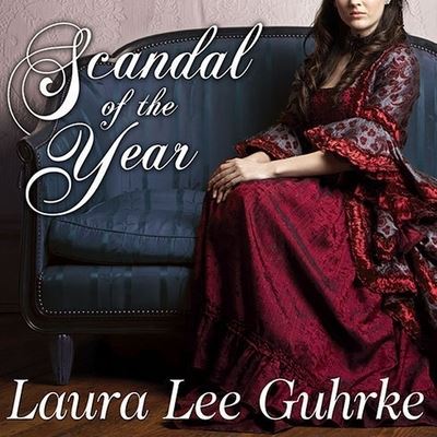 Scandal of the Year - Laura Lee Guhrke - Musiikki - TANTOR AUDIO - 9798200087396 - maanantai 14. marraskuuta 2011