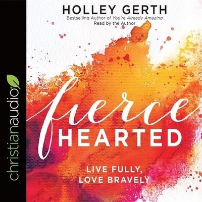 Cover for Holley Gerth · Fiercehearted (CD) (2017)