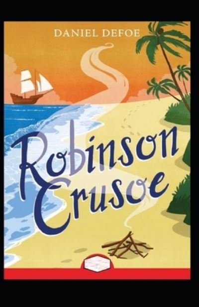Cover for Daniel Defoe · Robinson Crusoe Annotated (Paperback Book) (2022)