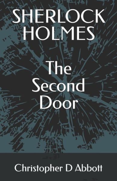 Cover for Christopher D Abbott · SHERLOCK HOLMES The Second Door - The Watson Chronicles (Paperback Book) (2022)