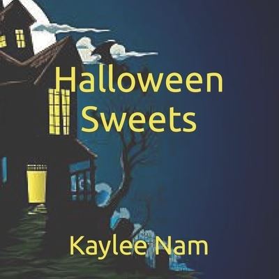 Cover for Kaylee Nam · Halloween Sweets - Halloween Sweets (Paperback Book) (2022)