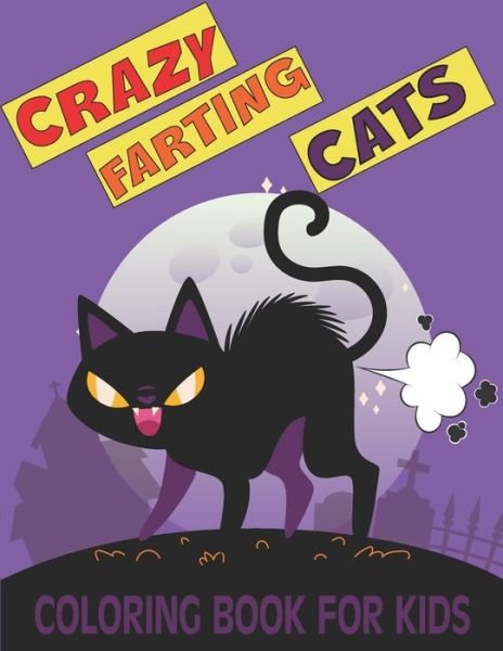 Cover for Rr Publications · Crazy Farting Cats Coloring book: fascinating Farting Cats coloring books for kids (Pocketbok) (2021)