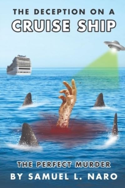 Cover for Samuel L Naro · The Deception on a Cruise Ship: The Perfect Murder (Paperback Book) (2021)