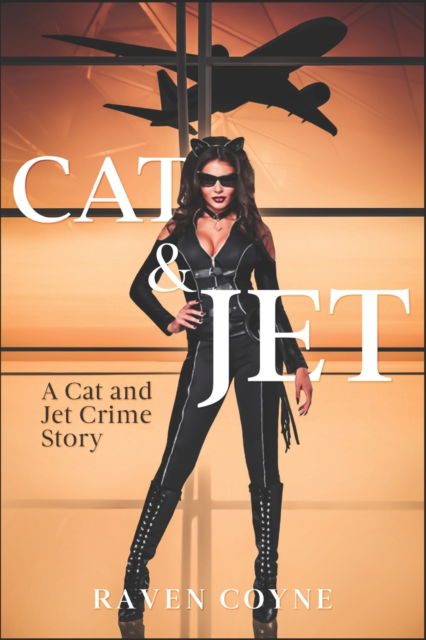 Cover for Raven Coyne · Cat &amp; Jet: A Cat and Jet Crime Story - Cat and Jet Crime Story (Paperback Book) (2022)