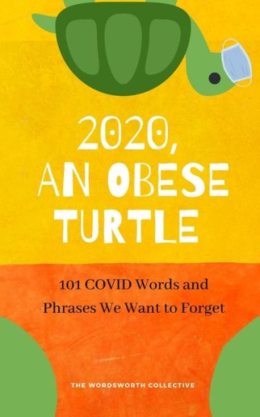 Cover for Wordsworth Collective · 2020, An Obese Turtle (Paperback Book) (2020)