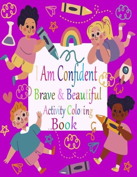 Cover for Nr Grate Press · I Am Confident Brave And Beautiful Activity Coloring Book (Paperback Book) (2020)