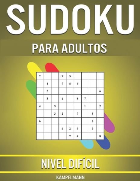 Cover for Kampelmann · Sudoku Para Adultos Nivel Dificil (Paperback Book) (2020)